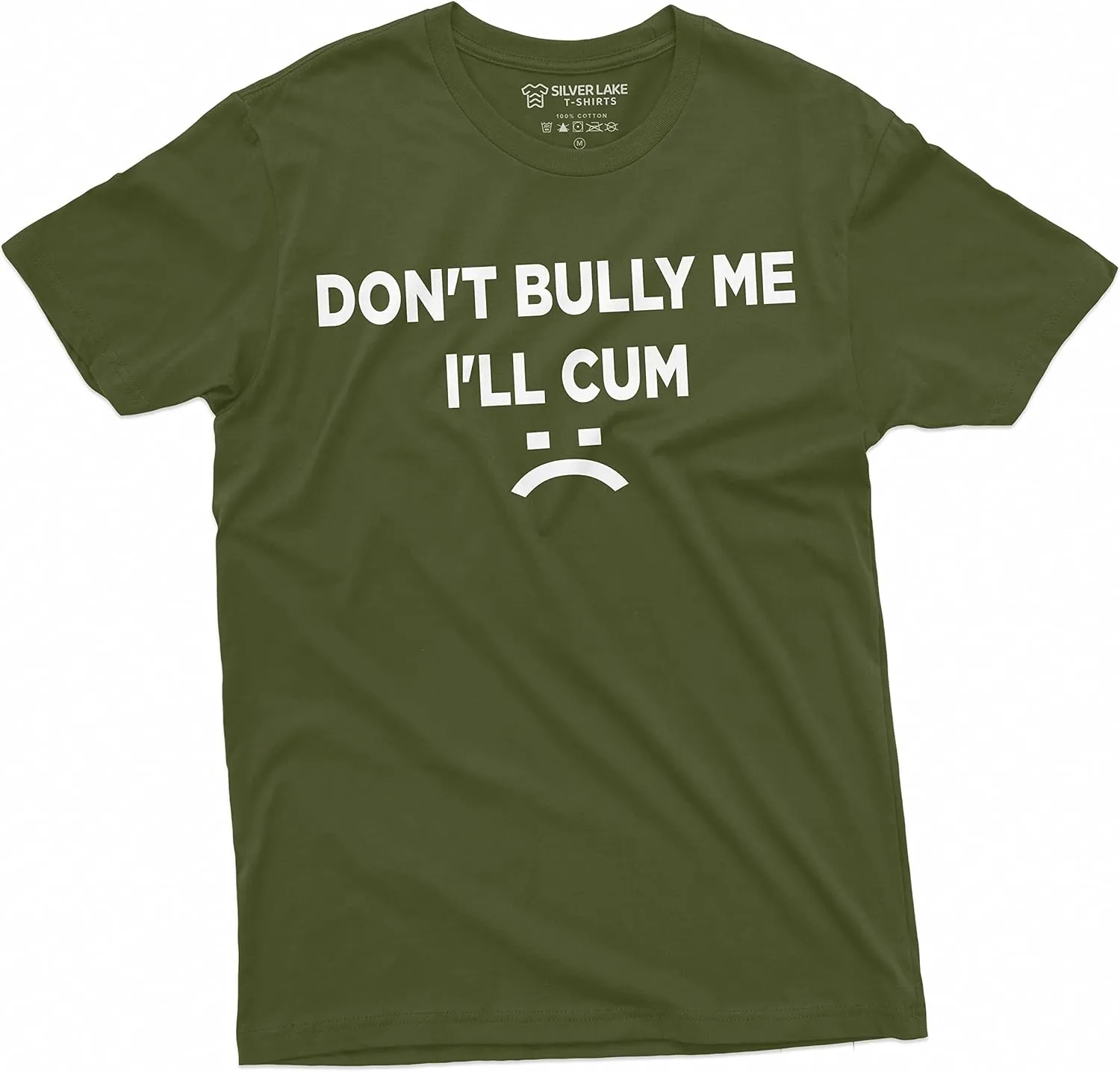 Don't Bully Me I'll Cum Funny Offensive Shirt Humorous Saying Tee Sarcastic T-Shirt